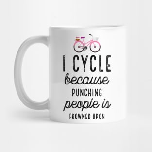 I Cycle Because Punching With Bike Mug